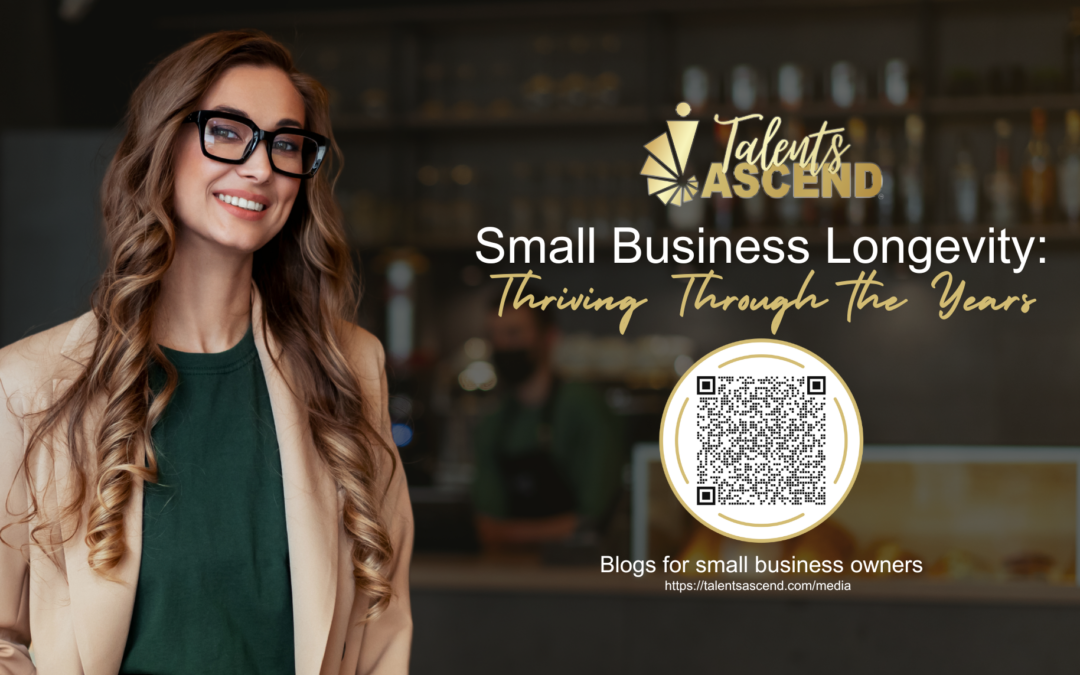 Small Business Longevity: Thriving Through the Years