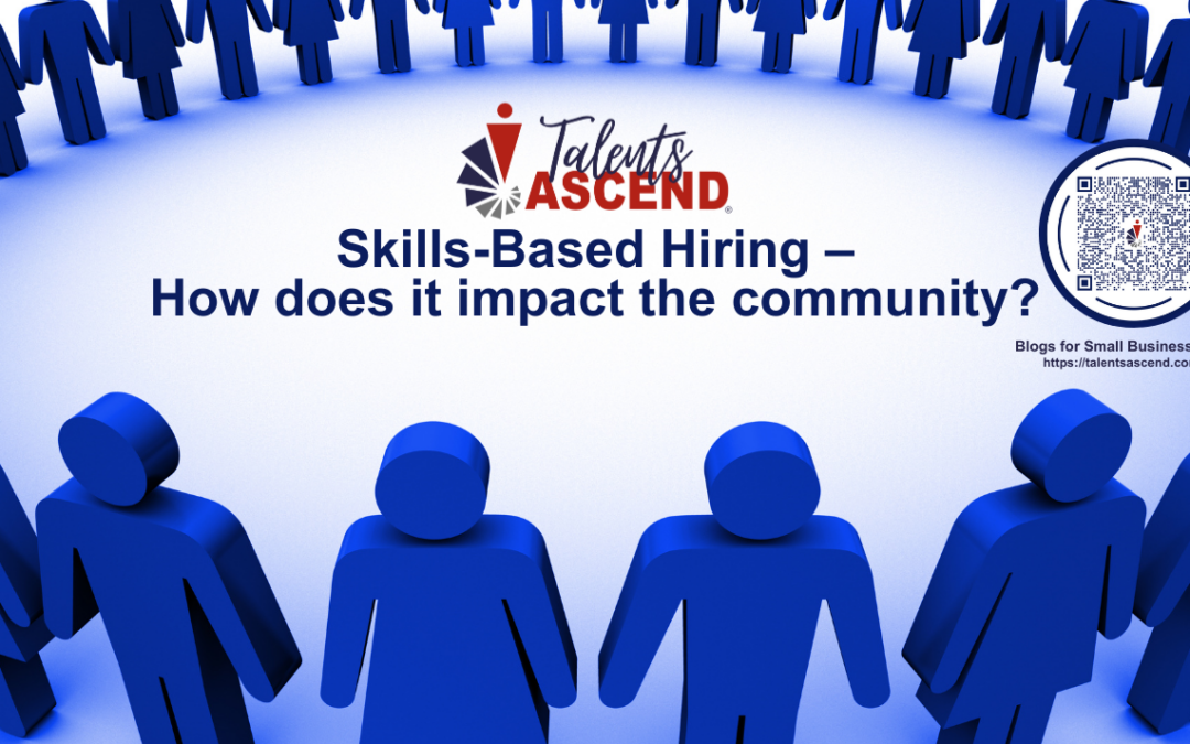 Skills-Based Hiring – How does it impact the community? 