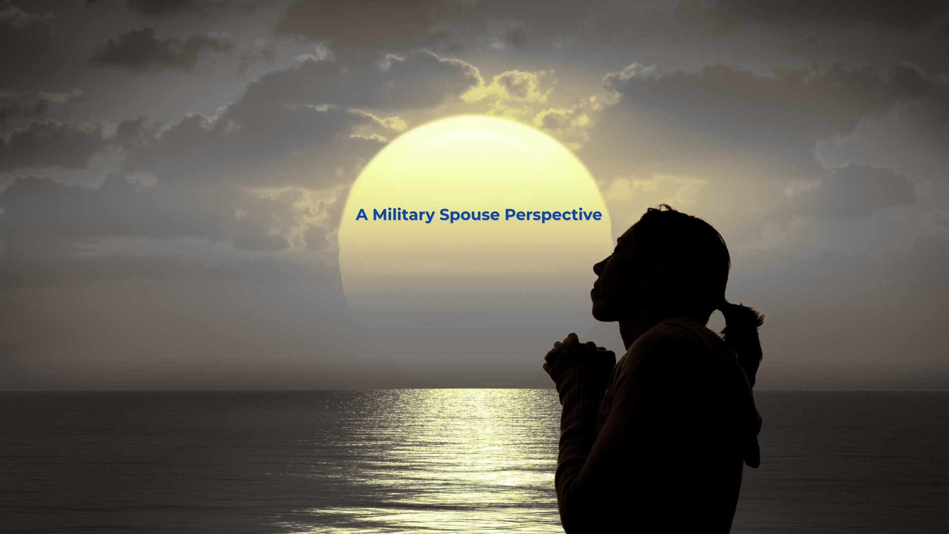 A Military Spouse Perspective