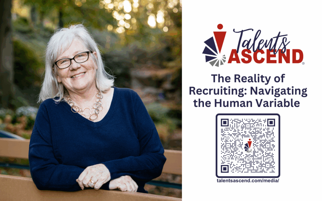 The Reality of Recruiting: Navigating the Human Variable